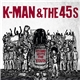 K-Man & The 45's - Stand With The Youth